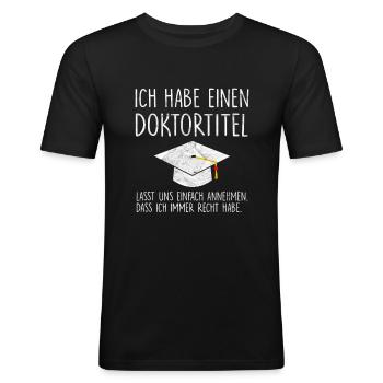Dr Doktortitel Doktor Studium Geschenk - Männer Slim Fit T-Shirt - Schwarz - Vorne - Nik (191cm)