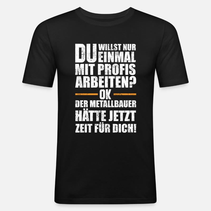 Metallbauer Geschenkidee - Männer Slim Fit T-Shirt - Schwarz