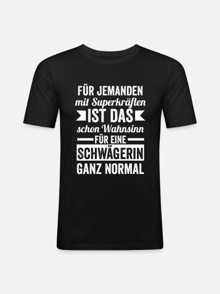 Schwägerin - Männer Slim Fit T-Shirt - Schwarz