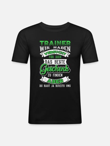 Fußballtrainer Trainer Spruch Geschenk - Männer Slim Fit T-Shirt - Schwarz