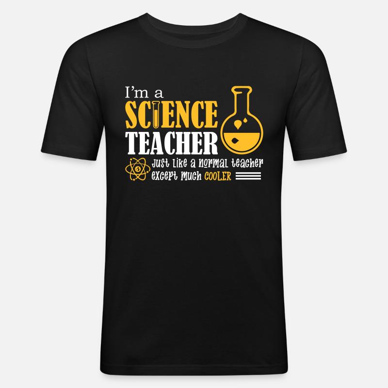 I'm A Science Teacher - Männer Slim Fit T-Shirt - Schwarz