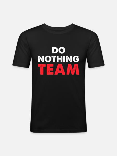 Do Nothing Team - Men's Slim Fit T-Shirt - black