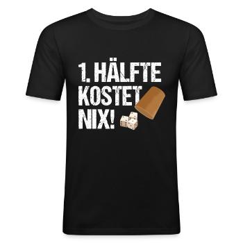 1. Hälfte Kostet Nix Schocken Würfelspiel Knobeln - Männer Slim Fit T-Shirt - Schwarz - Vorne - Nik (191cm)
