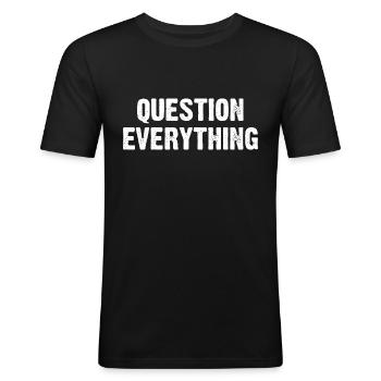 Question Everything - Men's Slim Fit T-Shirt - black - Front - Nik (191cm)