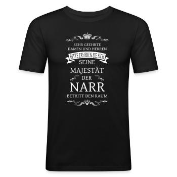 Seine Majestät der Narr betritt den Raum - Fashing - Männer Slim Fit T-Shirt - Schwarz - Vorne - Nik (191cm)