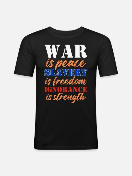 War-peace, slavery-freedom, ignorance-power - Men's Slim Fit T-Shirt - black