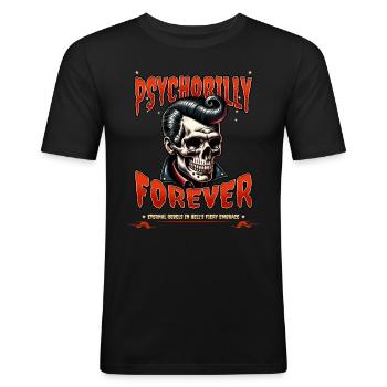 Psychobilly pour toujours - Musique Rockabilly - T-shirt près du corps Homme - noir - Devant - Nik (191cm)