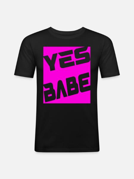 Yes Babe - Männer Slim Fit T-Shirt - Schwarz