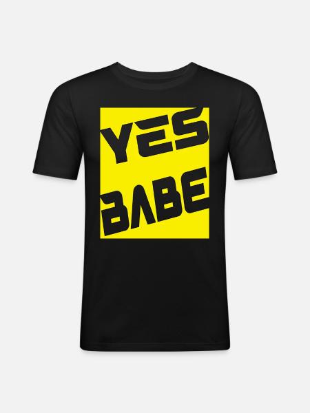 Yes Babe - Männer Slim Fit T-Shirt - Schwarz
