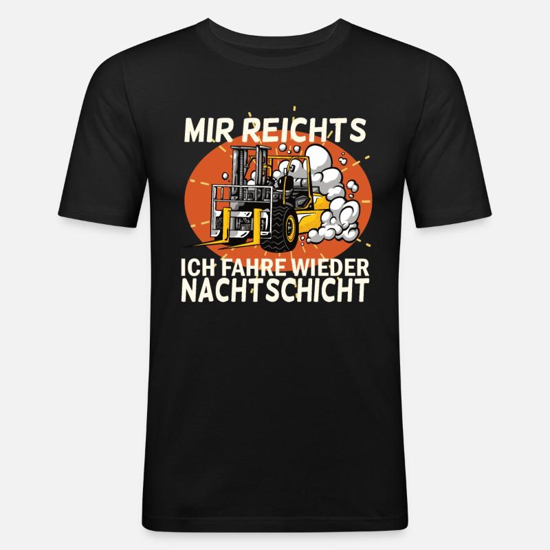 Staplerfahrer Nachtschicht Stapler Geschenk - Männer Slim Fit T-Shirt - Schwarz