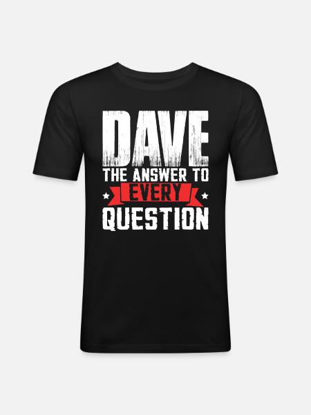 Funny Dave Saying - Men's Slim Fit T-Shirt - black