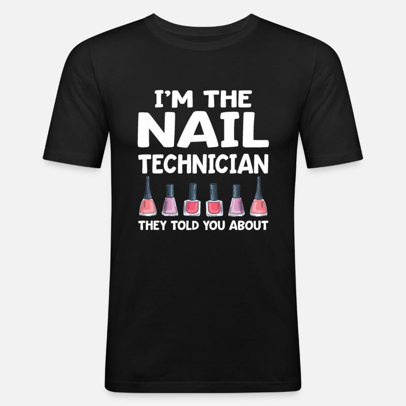 Nageltechniker Nagelstudio Nail Tech - Männer Slim Fit T-Shirt - Schwarz