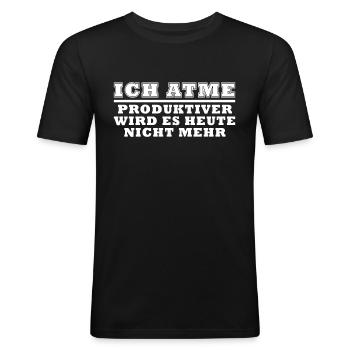 Ich Atme Produktiver Wird Es Heute Nicht - Männer Slim Fit T-Shirt - Schwarz - Vorne - Nik (191cm)