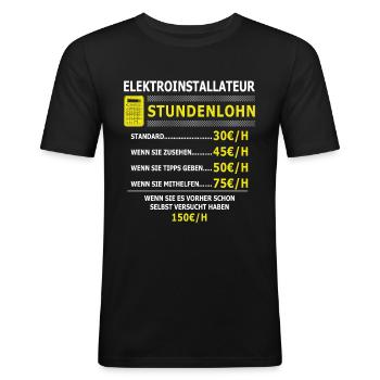 Stundenlohn - Elektriker Elektroinstallateur - Männer Slim Fit T-Shirt - Schwarz - Vorne - Nik (191cm)