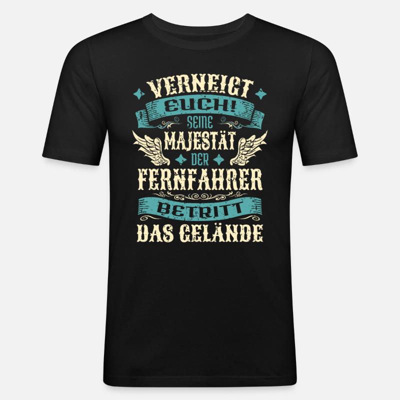Fernfahrer Geschenk Lustige Sprüche - Männer Slim Fit T-Shirt - Schwarz