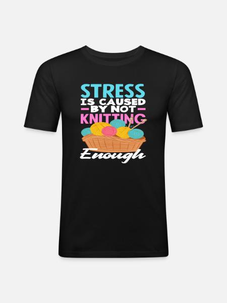 Stress arises without knitting - Men's Slim Fit T-Shirt - black