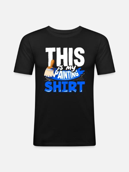 This is my painter outfit - Men's Slim Fit T-Shirt - black