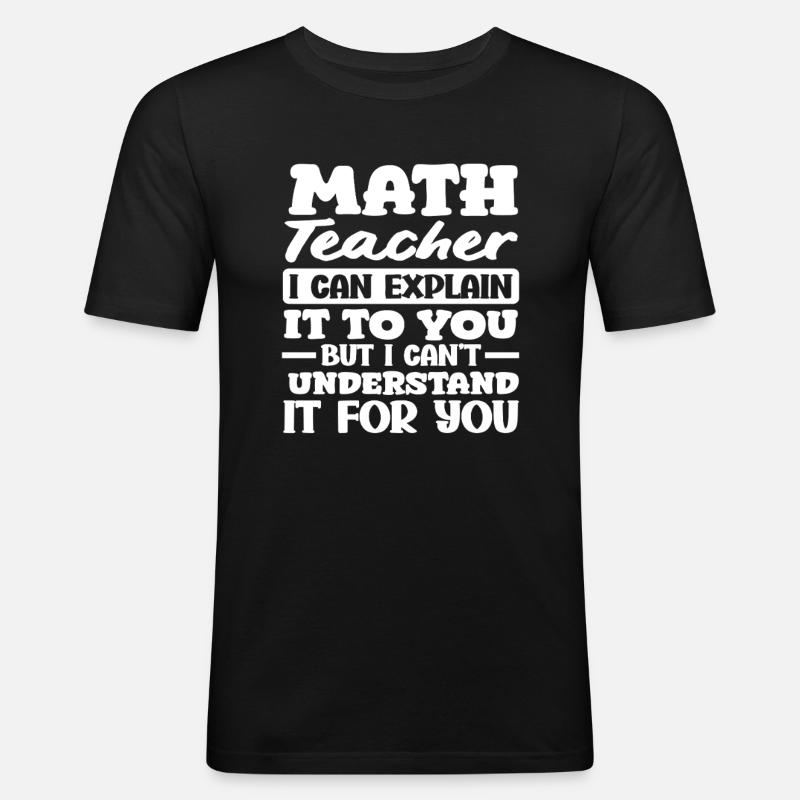 Mathe Lehrer Mathematik Geschenk - Männer Slim Fit T-Shirt - Schwarz