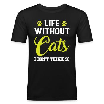 Life without Cats, I don't think so - Men's Slim Fit T-Shirt - black - Front - Nik (191cm)