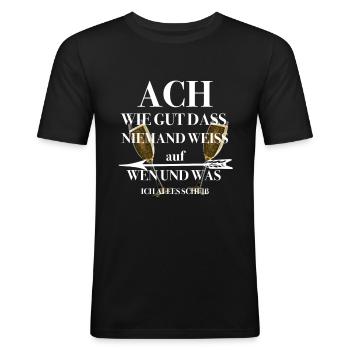 Ach wie gut dass niemand weiss auf wen und was - Männer Slim Fit T-Shirt - Schwarz - Vorne - Nik (191cm)
