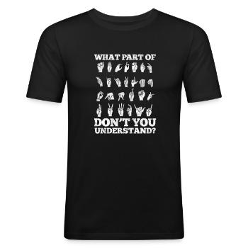 ASL Gebärdensprache Gehörlos Zeichensprache - Männer Slim Fit T-Shirt - Schwarz - Vorne - Nik (191cm)