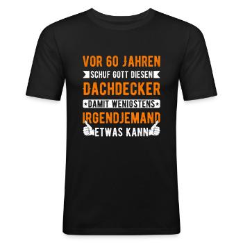 Dachdecker 60. Geburtstag Geschenk für Männer - Männer Slim Fit T-Shirt - Schwarz - Vorne - Nik (191cm)