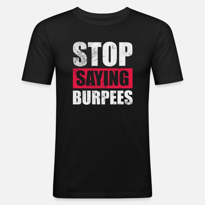 Burpees - Männer Slim Fit T-Shirt - Schwarz