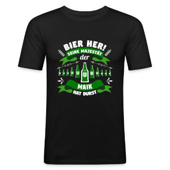 Maik - Bier her! Majestät Maik hat Durst! - Männer Slim Fit T-Shirt - Schwarz - Vorne - Nik (191cm)