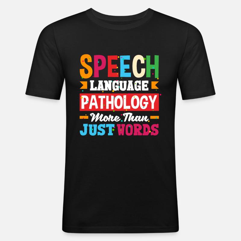 Speech Language Pathologist Speech Therapist - Männer Slim Fit T-Shirt - Schwarz