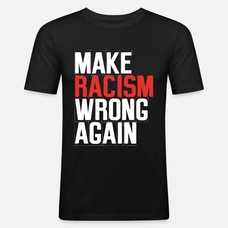 Make Racism Wrong Again - T-shirt près du corps Homme - noir