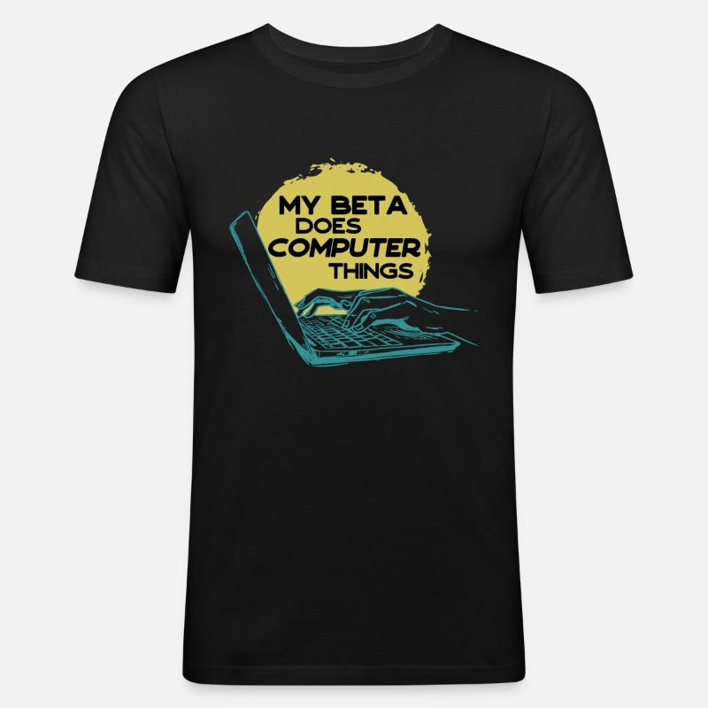 Mein Beta macht Computerdinge Programmierer - Männer Slim Fit T-Shirt - Schwarz
