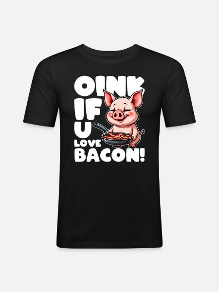 OINK IF YOU LOVE BACON - Men's Slim Fit T-Shirt - black