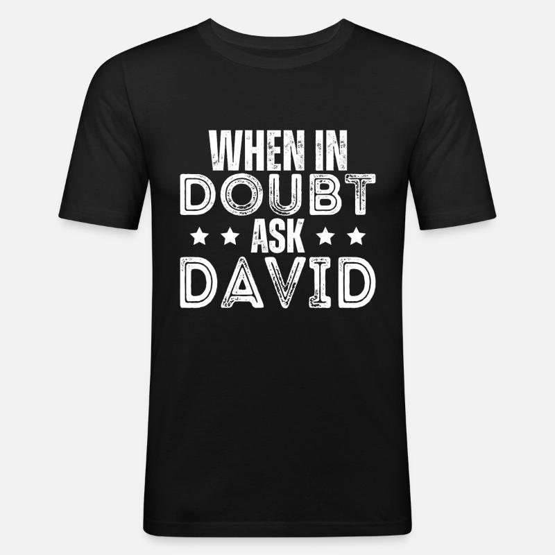 When In Doubt Ask David - Men's Slim Fit T-Shirt - black