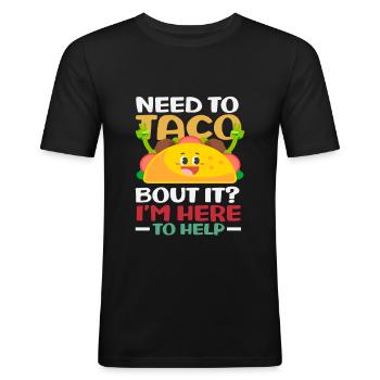 Schulberater Taco Bout It Hilfe - Männer Slim Fit T-Shirt - Schwarz - Vorne - Nik (191cm)