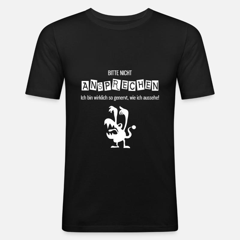 Bitte nicht ansprechen. Genervt und - Männer Slim Fit T-Shirt - Schwarz