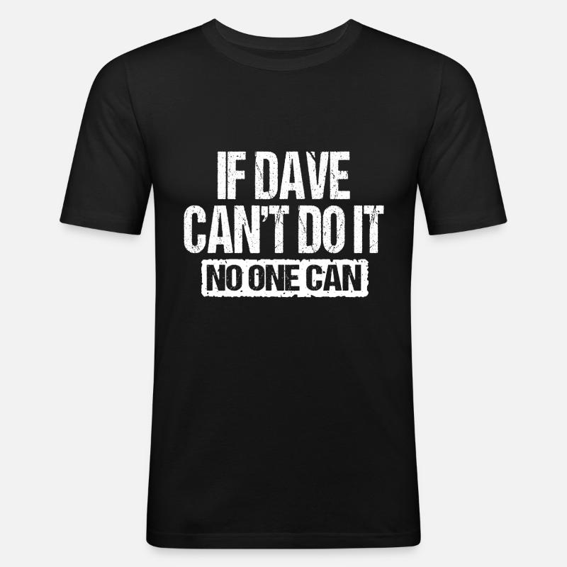 Lustiger Dave - Männer Slim Fit T-Shirt - Schwarz