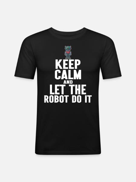 Calm Robot Robotics Engineer - Men's Slim Fit T-Shirt - black