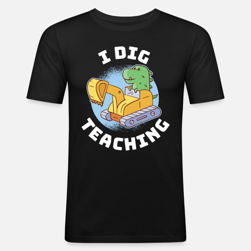 I Dig Teaching Lehrer Geschenk - Männer Slim Fit T-Shirt - Schwarz