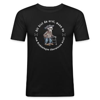 Alt Bist Du Erst Archäologe Renteneintritt Rentner - Männer Slim Fit T-Shirt - Schwarz - Vorne - Nik (191cm)