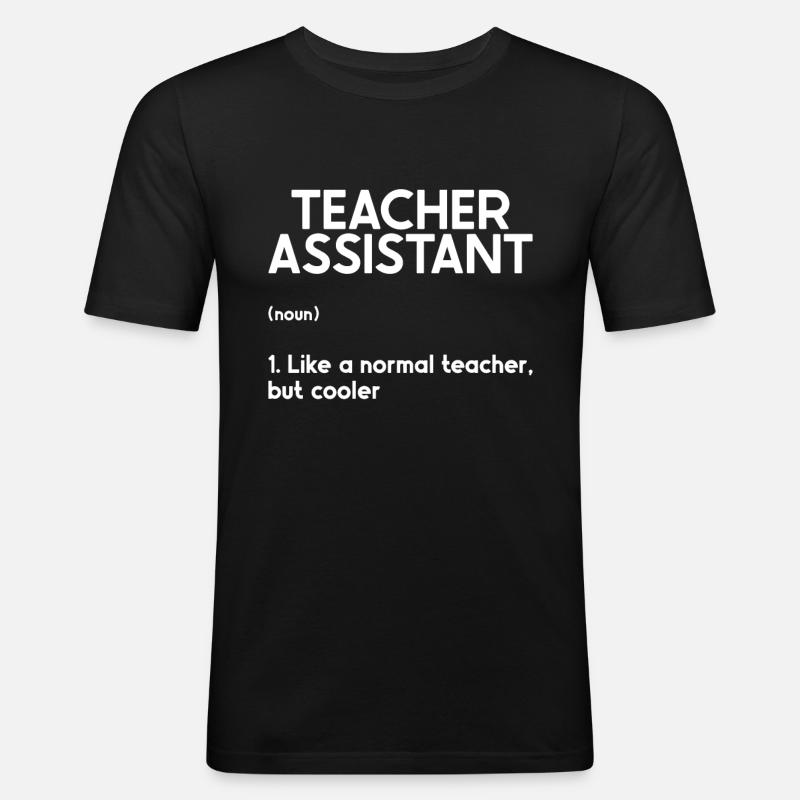 Lehrer -Assistenten Schulleiter Unterricht - Männer Slim Fit T-Shirt - Schwarz