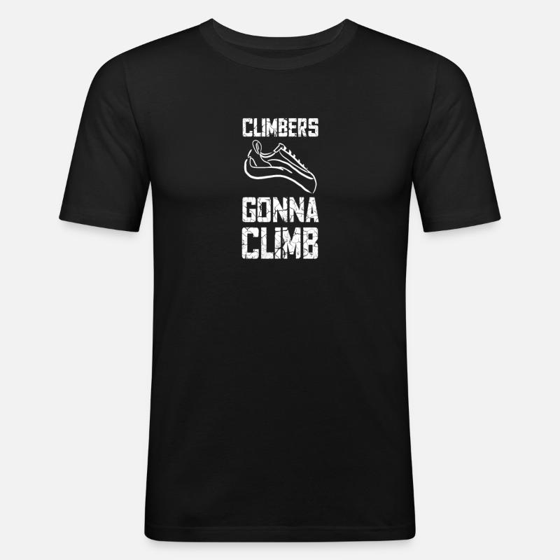 Climbers gonna climb - Männer Slim Fit T-Shirt - Schwarz