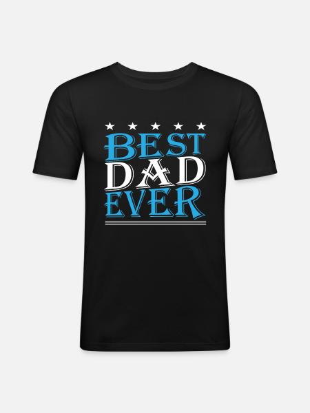 Best Dad ever - Men's Slim Fit T-Shirt - black