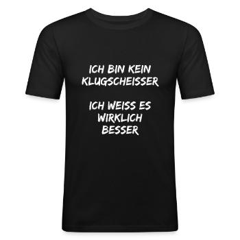 Ich bin Kein Klugscheißer ich weiß es wirklich ! - Männer Slim Fit T-Shirt - Schwarz - Vorne - Nik (191cm)
