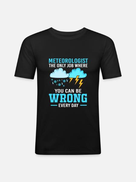 Meteorology Meteorologist Weather - Men's Slim Fit T-Shirt - black
