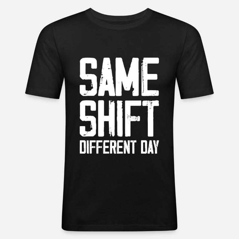 Same Shift Different Day - Men's Slim Fit T-Shirt - black