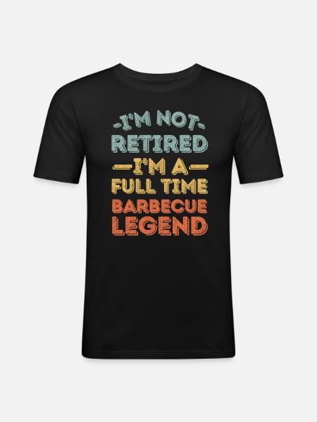 Retired and barbecue legend - Men's Slim Fit T-Shirt - black