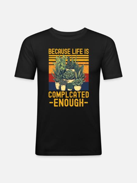 Succulents Funny Saying - Men's Slim Fit T-Shirt - black
