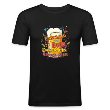 Fasching Und Bier Darum Bin Ich Hier Karneval - Männer Slim Fit T-Shirt - Schwarz - Vorne - Nik (191cm)