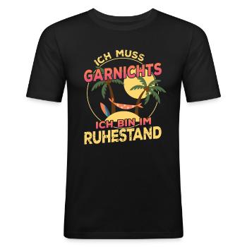 Ich Muss Garnichts Ich bin im Ruhestand Rentner - Männer Slim Fit T-Shirt - Schwarz - Vorne - Nik (191cm)