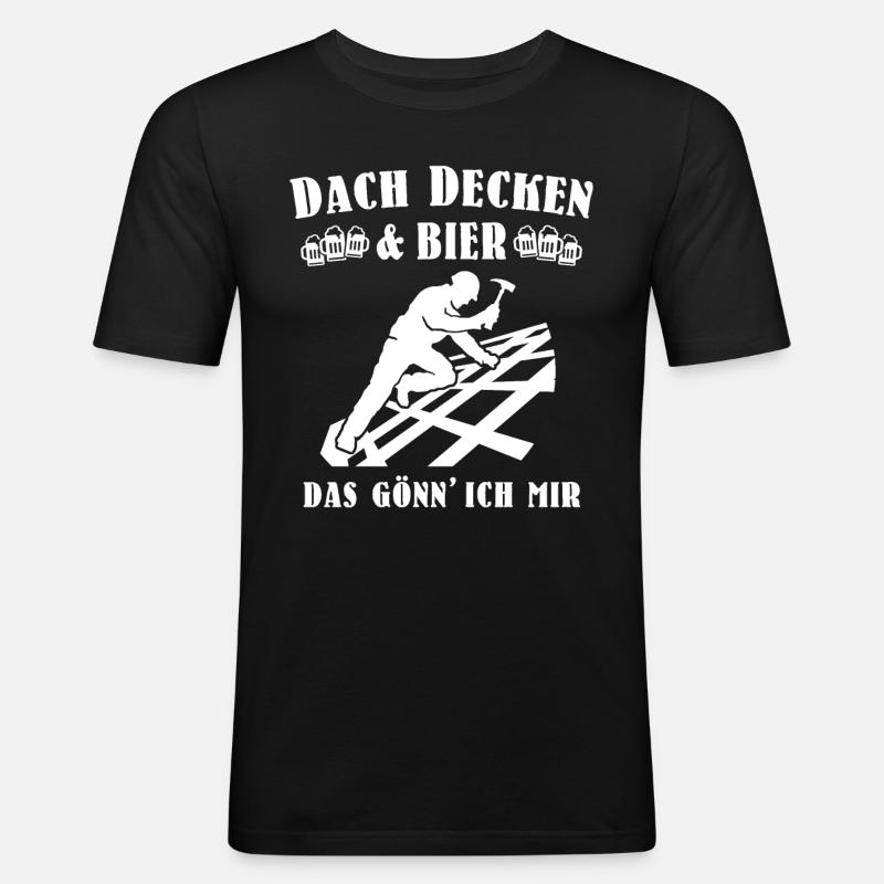 Dachdecker Biertrinker Dachdecken Bier - Männer Slim Fit T-Shirt - Schwarz
